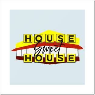 House Sweet House Posters and Art